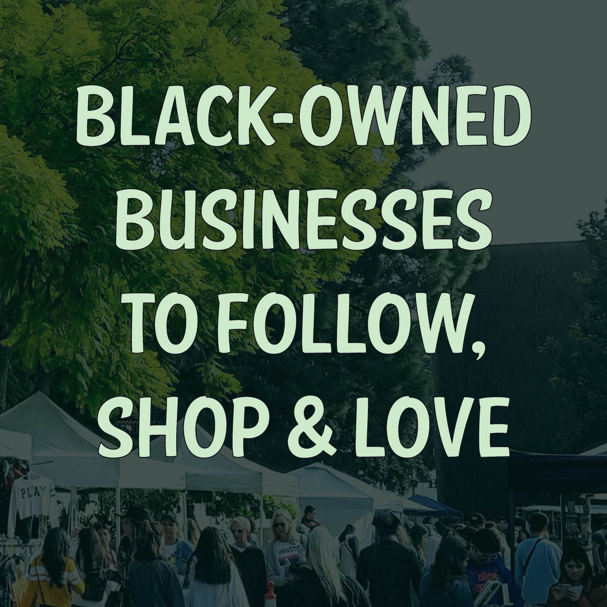 Black-Owned Businesses To Follow, Shop And Love | Melrose Trading Post